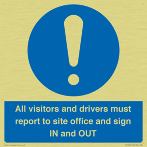 All visitors and drivers must report to site office and sign IN and OUT